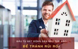 ĐẦU TƯ BẤT ĐỘNG SẢN AN TOÀN (2)